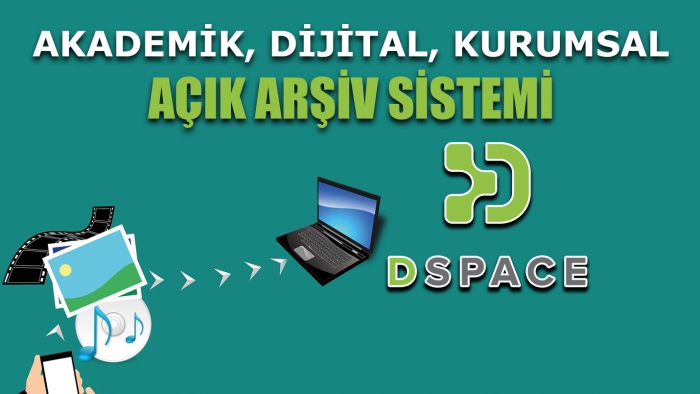Akademik, Dijital, Açık Arşiv Sistemi: DSpace